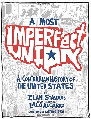 Most Imperfect Union: A Contrarian History of the United States