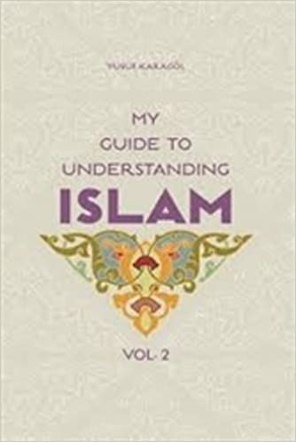 My Guide to Understanding Islam vol 2