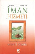 Cumhuriyet Donemi İman Hizmeti