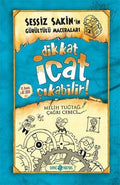 Dikkat İcat Çıkabilir! / Sessiz Sakin'in Gürültülü Maceraları 2 (Ciltli)