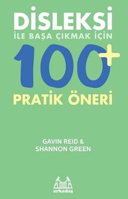 Disleksi ile Başa Çıkmak İçin 100+ Pratik Oneri