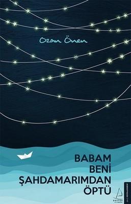 Babam Beni Sahdamarımdan Optü