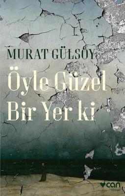 Oyle Güzel Bir Yer ki