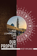 Luminous Life of Our Prophet, the