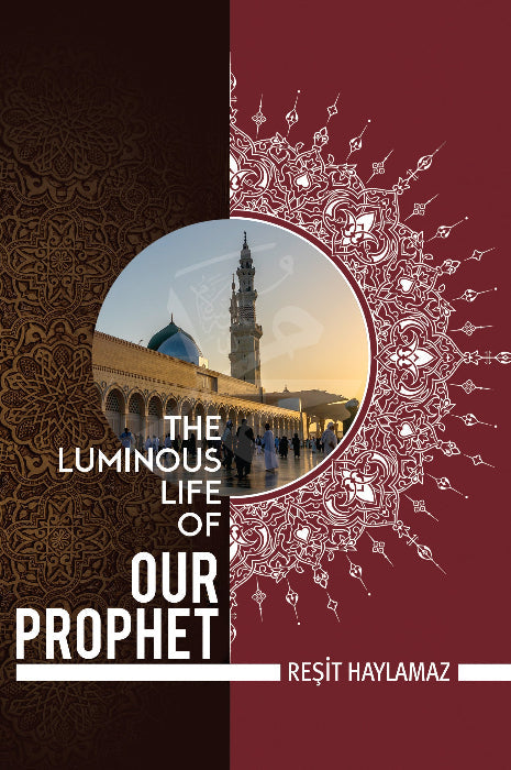 Luminous Life of Our Prophet, the