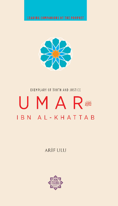 Umar ibn Al-Khattab (Leading Companions of the Prophet)