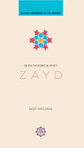 Zayd the Rose that Bloomed in Captivity (Leading Companions of the Prophet)