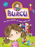 Burcu No One Wants To Play With Me!