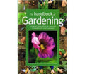 The Handbook of Gardening: A Concise Encyclopedia of Practical Techniques for Every Gardener