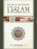 Guide Pour les Juenes Pour (Young Person's Guide to Understanding Islam) French