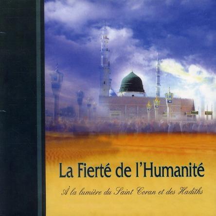 La Fierte de l Humanite - Ayet ve Hadislerle Hz. Peygamber (French)