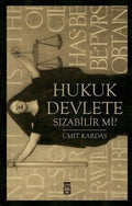 Hukuk Devlete Sızabilir Mi