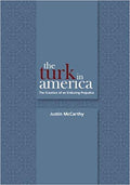 The Turk in America: Creation of an Enduring Prejudice
