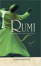 Rumi Biography and Message