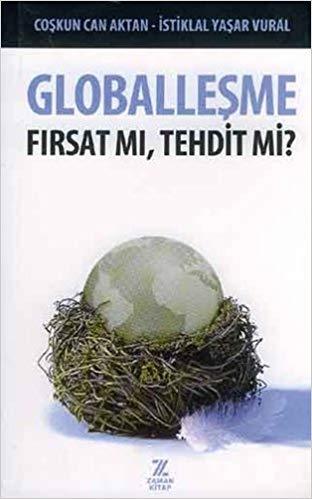 Globalleşme / Fırsat mı, Tehdit mi?