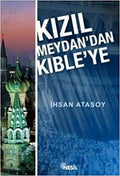 Kızıl Meydandan Kıbleye
