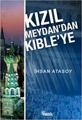 Kızıl Meydandan Kıbleye