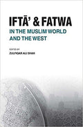 Ifta' and Fatwa in the Muslim World and the West