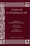 Al-Ghazzali on Disciplining the Self