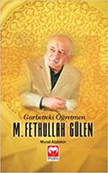 Gurbetteki Oğretmen M. Fethullah Gülen