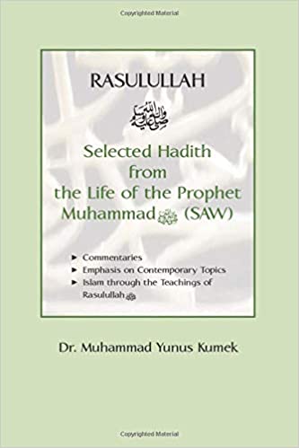 Rasulullah: Selected Hadith from the Life of the Prophet Muhammad (SAW)