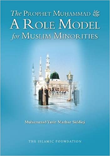 The Prophet Muhammad: A Role Model for Muslim Minorities