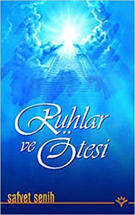 Ruhlar ve Otesi