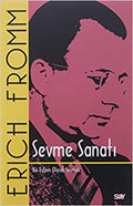 Sevme Sanatı / Bir Eylem Olarak Sevmek