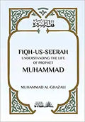 Fiqh Us Seerah: Understanding the life of Prophet Muhammad