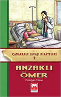 Anzaklı Omer (Çanakkale Savaşı Hikayeleri-2)