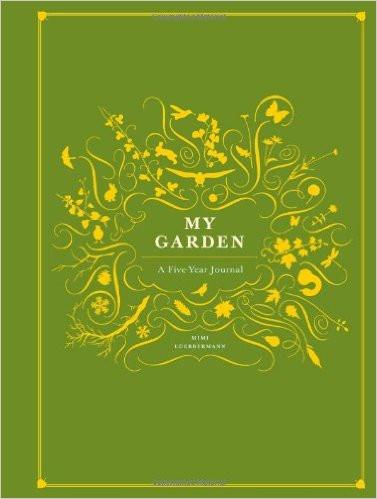 My Garden: A Five-Year Journal