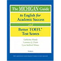 Michigan Guide to English for Academic Success and Better TOEFL (R) Test Scores [With CDROM]