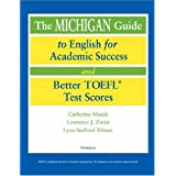 Michigan Guide to English for Academic Success and Better TOEFL (R) Test Scores [With CDROM]
