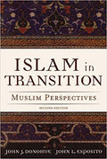 Islam in Transition: Muslim Perspectives