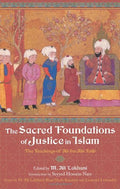 Sacred Foundations of Justice in Islam: The Teachings of 'Ali Ibn Abi Talib