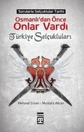 Osmanli'dan Once Onlar Vardi TURKiYE SELCUKLULARI