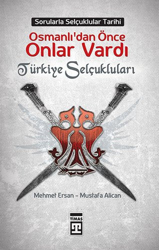 Osmanli'dan Once Onlar Vardi TURKiYE SELCUKLULARI