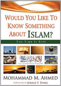 Would You Like To Know Something About Islam? The Time Is Ripe