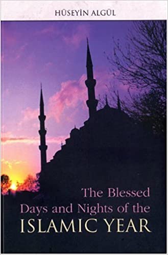 Blessed Days and Nights of the Islamic Year, the (Items have slight defects)