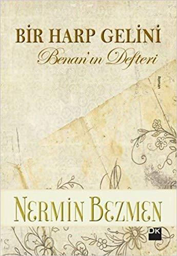 Bir Harp Gelini / Benan'ın Defteri