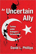 An Uncertain Ally: Turkey Under Erdogan's Dictatorship