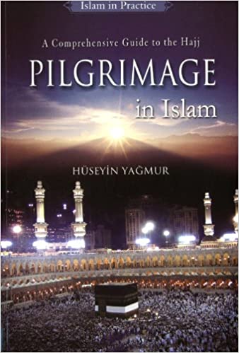 Pilgrimage in Islam (A Coprehensive Guide to the Hajj)