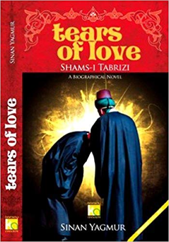 Tears Of Love (Shams-i Tabrizi)