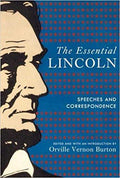 The Essential Lincoln: Speeches And Correspondence