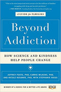 Beyond Addiction: How Science and Kindness Help People Change Paperback
