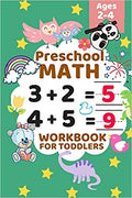 Preschool Math Workbook for Toddlers Ages 2-4: Beginner Math Preschool Learning Book with Number Tracing and Matching Activities for 2, 3 and 4 year o
