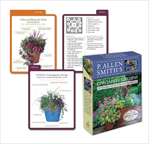 P. Allen Smith's Container Gardens Deck: 50 Recipes for Year-Round Gardening