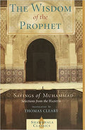 The Wisdom of the Prophet: Sayings of Muhammad