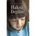 Haksız Değilim (Allah'ın Çocuklara Verdiği Haklar)