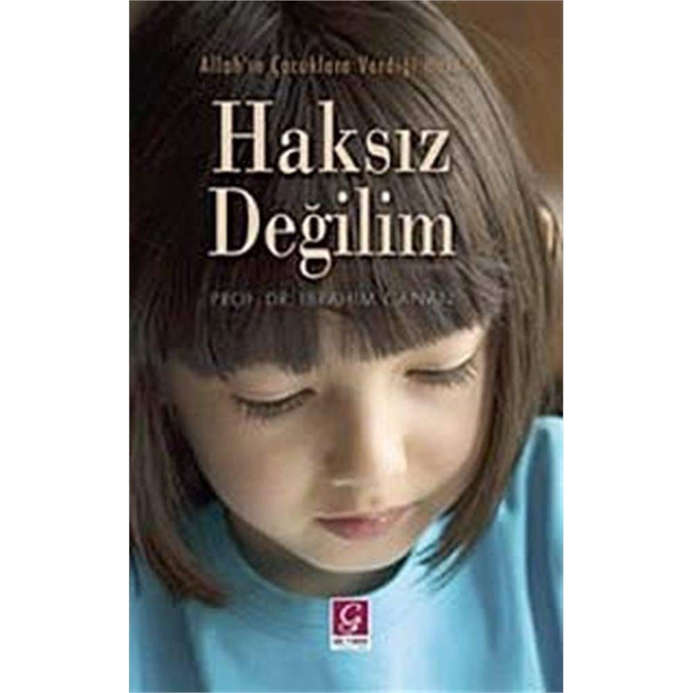 Haksız Değilim (Allah'ın Çocuklara Verdiği Haklar)